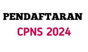 Inilah link pendaftaran CPNS 2024 sscasn.bkn.go.id 2024, info kapan pembukaan CPNS 2024 atau pengumuman CPNS 2024 dan formasi CPNS pdf.