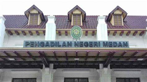 Pengadilan Negeri Medan.
