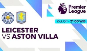 Leicester City vs Aston Villa: Prediksi Skor dan Preview Pekan Ke-3 Premier League 2024/2025