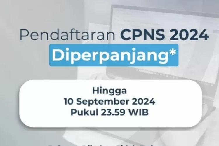 Perpanjangan Waktu Pendaftaran dan Kebijakan Baru CPNS 2024