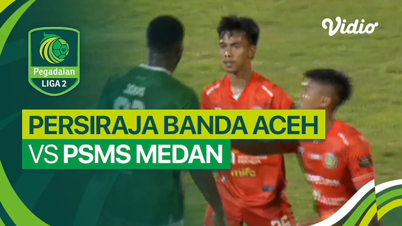 Prediksi Skor Persiraja Banda Aceh vs PSMS Medan, Liga 2 Pegadaian Musim 2024
