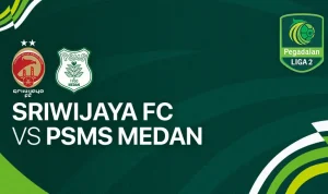 Prediksi Skor Sriwijaya FC vs PSMS Medan, 12 Oktober 2024, Liga 2 2024/25