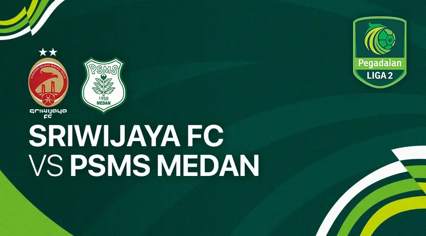 Prediksi Skor Sriwijaya FC vs PSMS Medan, 12 Oktober 2024, Liga 2 2024/25