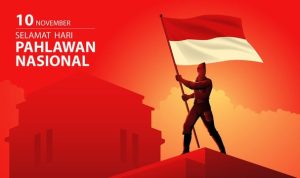 Selamat Hari Pahlawan 2024, 30 Ucapan Penuh Makna untuk Memperingati Jasa Para Pahlawan