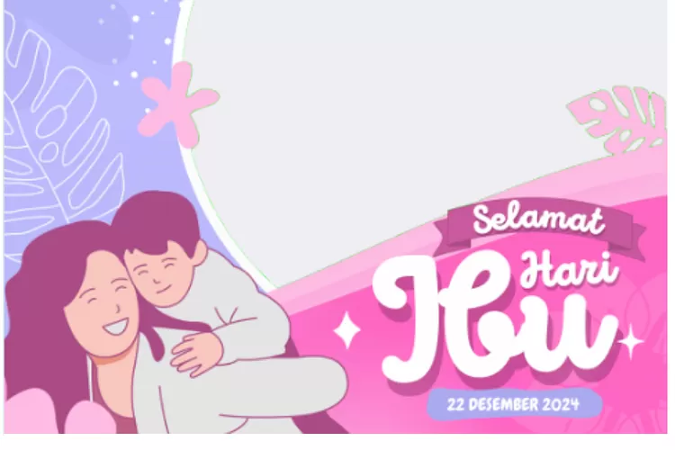 15 Link Twibbon Hari Ibu 2024 Terbaru, Mudah Digunakan, dan Gratis